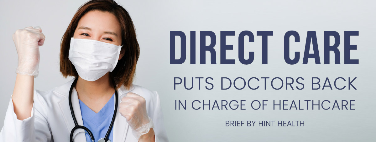 Direct Care Puts Doctors Back In Charge of Healthcare
